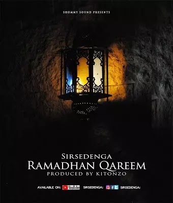 Music Audio : Sir Sedenga – Ramadhan Qareem
