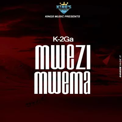 Music Audio : K – 2ga – Mwezi Mwema