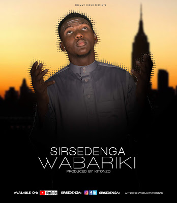 Music Audio : Sirsedenga – Wabariki