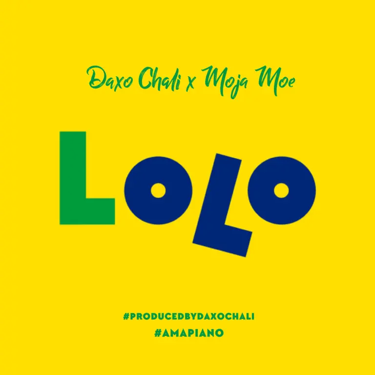 Music Audio : Daxo Chali & Moja Moe – Lolo (Amapiano Mastered)