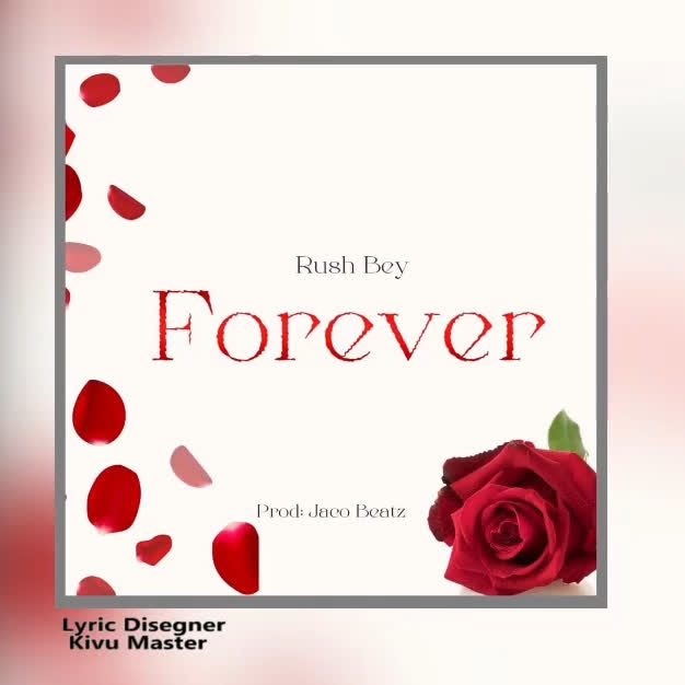 Download Audio | Rushbey – Forever