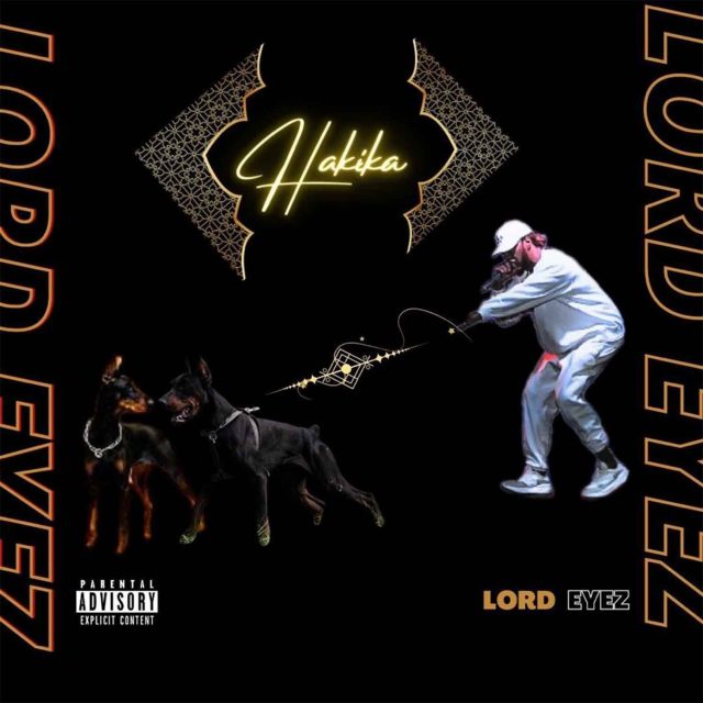 Download Audio | Lord Eyez – Hakika