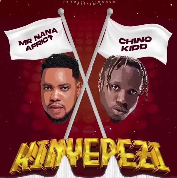 Download Audio | Mr Nana ft Chino Kidd – Kinyerez