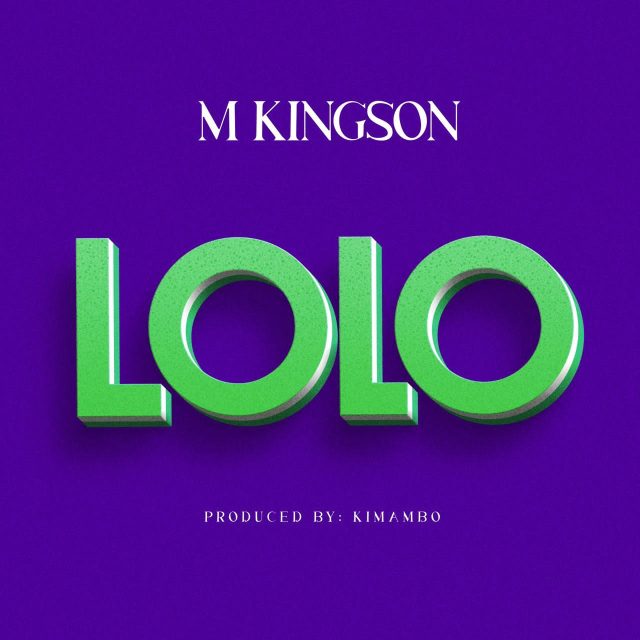 Download Audio | M Kingson – Lolo