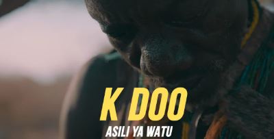 Download Video | K Doo K Pesa – Asili ya Watu
