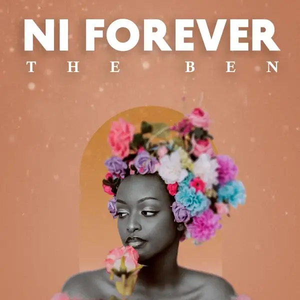Download Audio | The Ben – Ni Forever