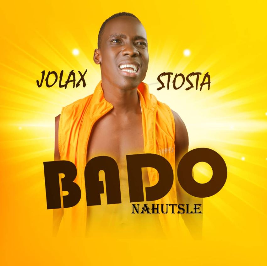 Music Audio : Jolax Stosta – Bado Nahutsle