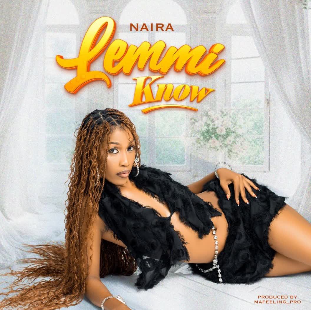 Music Audio : Naira – Lemmi Know