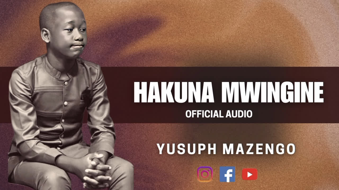 Music Audio : Yusuph Mazengo – Hakuna Mwingine