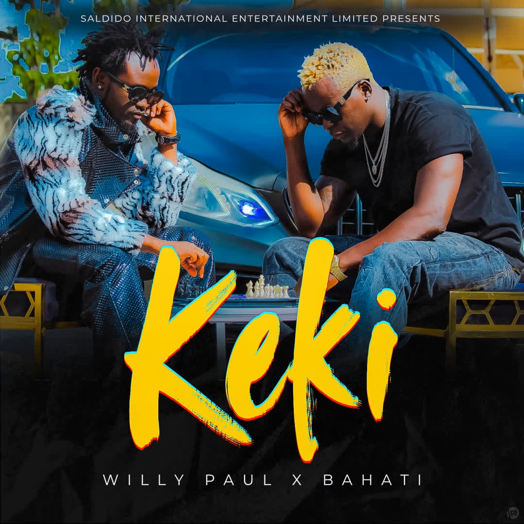 Music Audio : Willy Paul X Bahati – Keki