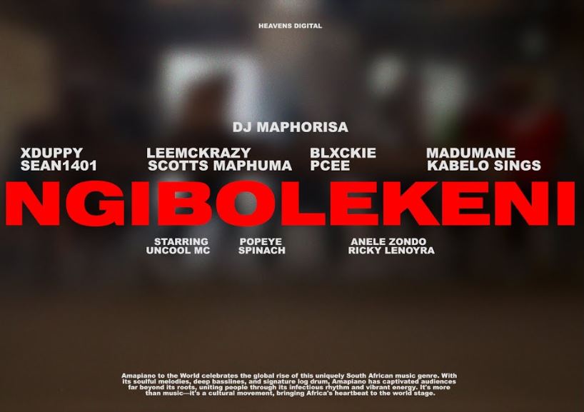 Music Audio : DJ Maphorisa Ft XDuppy & Sean1401 – Ngibolekeni