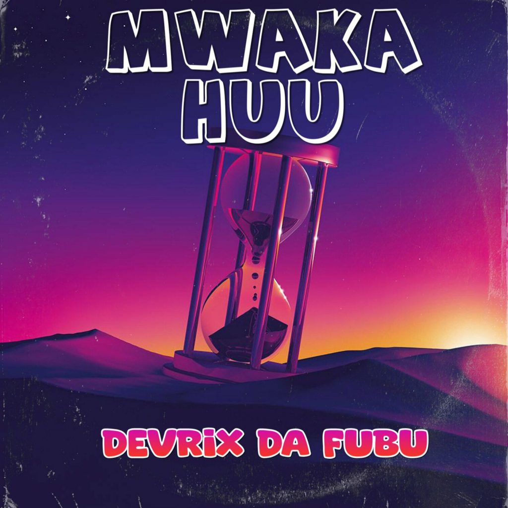 Music Audio : Devrix Da Fubu – Mwaka Huu