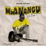 Music Audio : Kidene Fighter – Mwanangu Wa Faida