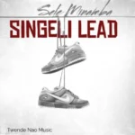 Music Audio : Sele Minamba – Singeli Lead | Download