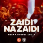 Music Audio : Neema Gospel Choir – Zaidi na Zaidi | Download