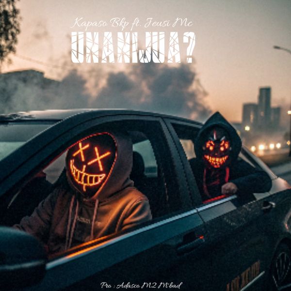 Music Audio : Kapaso Bkp Ft Jeusi Mc – Unanijua | Download