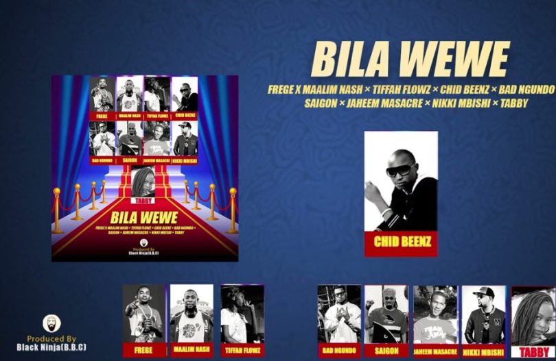 Music Audio : Frege X Nash MC X Tiffa flowz X Chid Beenz X Bad Ngundo X Saigon X Jaheem X Nikki Mbishi X Tabby – Bila Wewe | Download