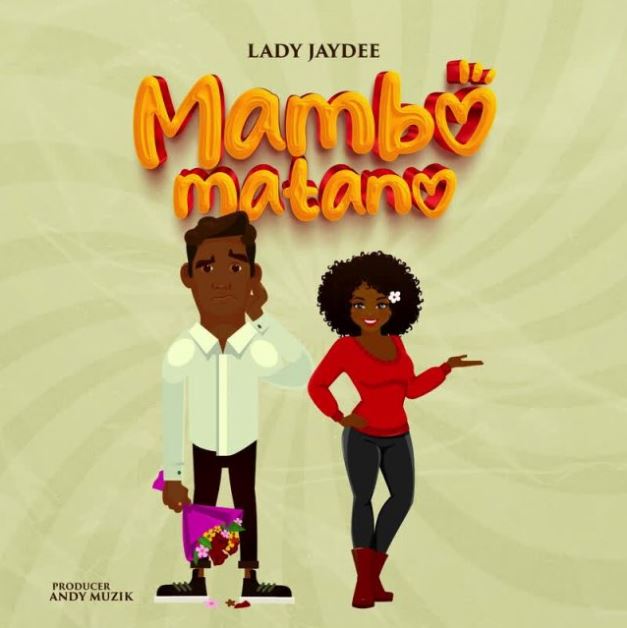 Music Audio : Lady Jaydee – Mambo Matano | Download