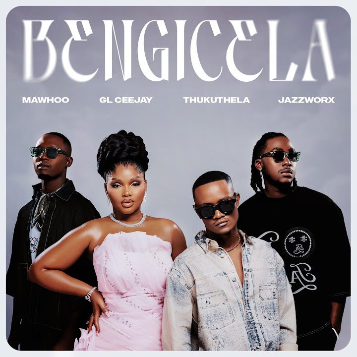 Music Audio : MaWhoo Ft GL Ceejay X Thukuthela X Jazzworx – Bengicela | Download