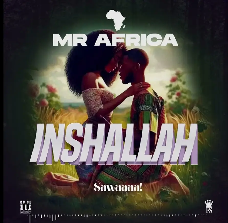 Music Audio : Mr Africa Tz – Inshallah | Download
