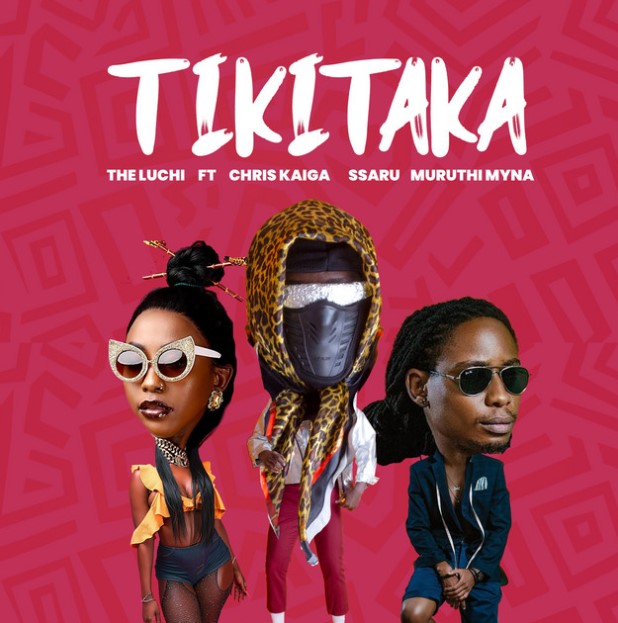 Music Audio : TheLuchi Ft Chris Kaiga x Ssaru & Muruthi Myna – Tikitaka | Download