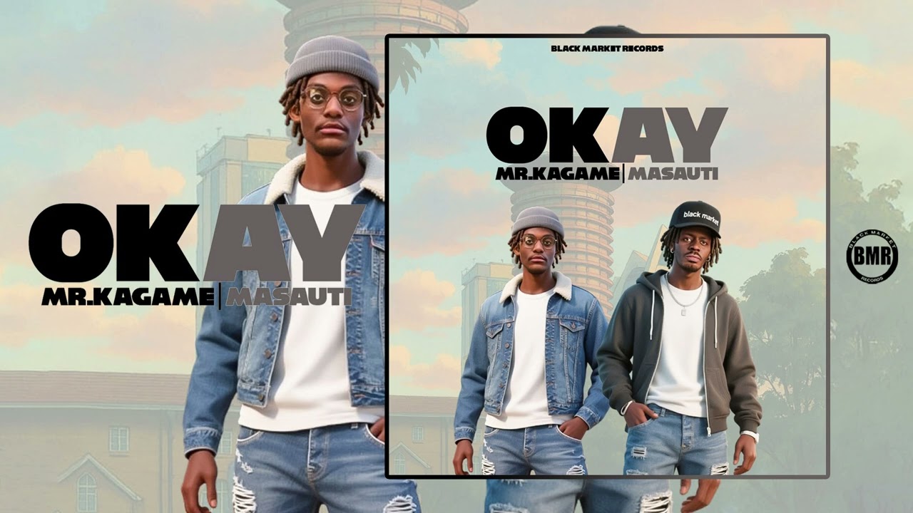 Music Audio : Mr. Kagame Ft Masauti – Okay | Download