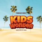 Music Audio : Tibbuh Boe – Kids Wonder | Download