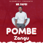 Music Audio : Mr Papsi – Pombe Zangu | Download