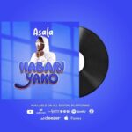 Stream & Download Music Audio : Asala – Habari Yako | Download