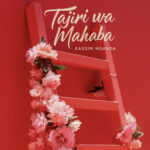 Stream & Download Music Audio : Kassim Mganga – Tajiri Wa Mahaba | Download