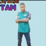 Music Audio : Jay Tonytz – TAM – IkMziki.Com | Download