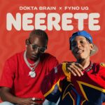 Music Audio : Dokta Brain ft Fyno UG – Neerete | Download
