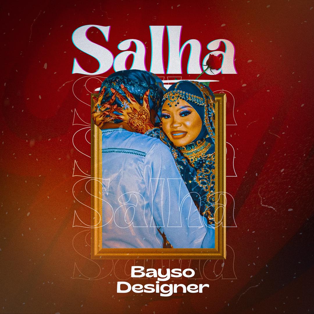 Music Audio : Bayso Designer – Salha | Download