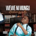 Stream & Download Music Audio : Christopher Mwahangila – Wewe Ni Mungu Huchunguziki | Download