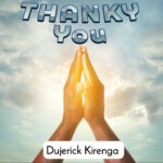 Music Audio : Dujerick Kirenga – Thank You | Download