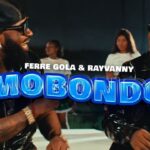 VIDEO : Ferre Gola Ft Rayvanny – Mobondo