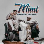 Stream & Download Music Audio : Gramie Ft Chenjeu – Mimi | Download