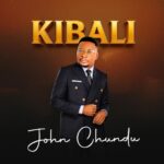VIDEO : John Chundu – Kibali