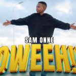 VIDEO : SAM ONNE – OWEEH