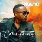 Music Audio : Roberto – Commitment | Download