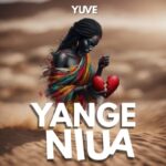 Music Audio : Yuve – Yangeniua | Download