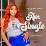 Stream & Download Music Audio : Bridgette Mars – Am single | Download