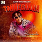 Stream & Download Music Audio : Biswanka – Tonnegaana | Download
