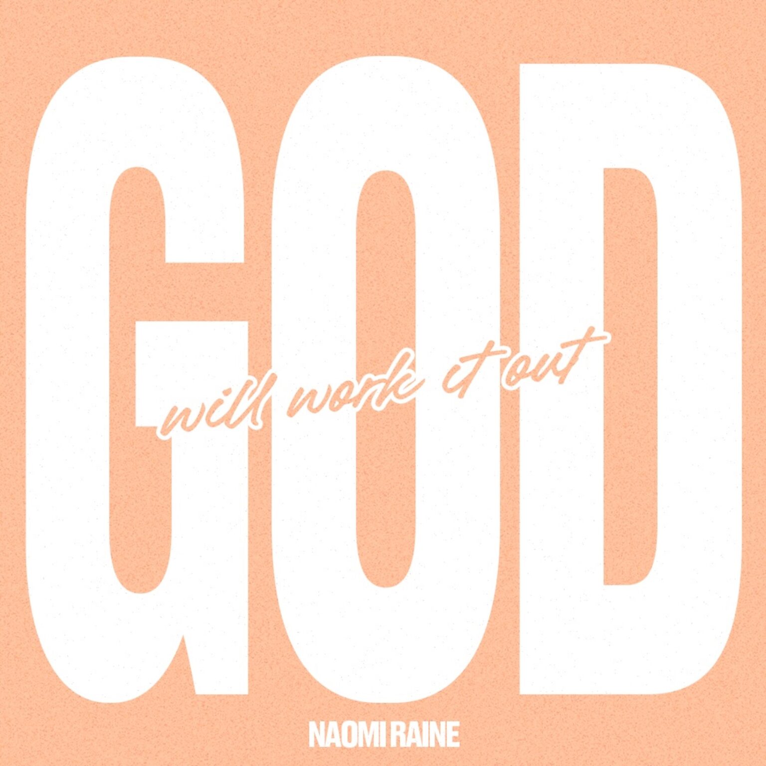 Music Audio : Naomi Raine – God Will Work It Out | Download