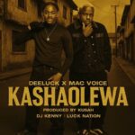 Stream & Download Music Audio : Deeluck X Mac Voice – Kashaolewa | Download