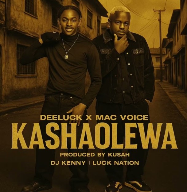 Music Audio : Deeluck X Mac Voice – Kashaolewa | Download
