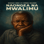 Music Audio : Dogo Dee Ft King Silver – Naongea Na Mwalimu | Download