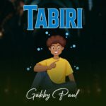Music Audio : Gabby Paul Tz – Tabiri | Download