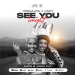 Music Audio : Omega 256 X Cindy – See You Tonight | Download