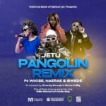 Music Audio : Jetu Ft Wikise,bwede & naerah – pangolin (remix) | Download